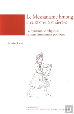Bertrand.pt - Le Messianisme Hmong Aux Xix Et Xx Siècles La Dynamique Religieuse Comme Instrument Politique (Édition 2005)
