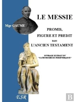 Bertrand.pt - Le Messie Promis, Figure Et Prédit Dans L'Ancien Testament