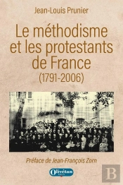 Le Méthodisme Et Les Protestants De France : (1791-2006)
