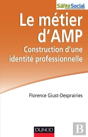 Le Métier D'Amp ; La Construction D'Une Identité Professionnelle