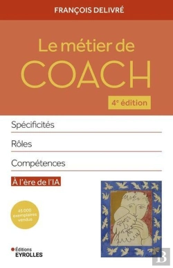 Bertrand.pt - Le Métier De Coach : Spécificités, Rôles, Compétences (4e Édition)