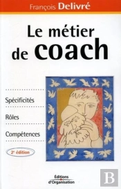 Le Metier De Coach ; Specificites, Roles, Competences
