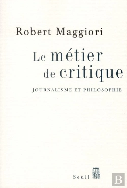 Bertrand.pt - Le Métier De Critique ; Journalisme Et Philosophie