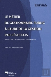 Le Métier De Gestionnaire Public À L'Aube De La Gestion Par Résultats
