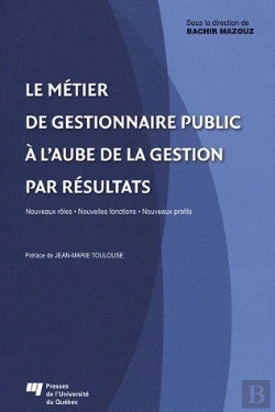 Bertrand.pt - Le Métier De Gestionnaire Public À L'Aube De La Gestion Par Résultats