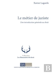 Le Metier De Juriste - Une Introduction Generale Au Droit