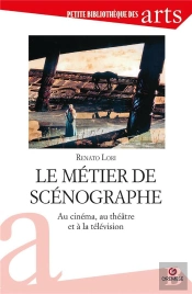 Le Metier De Scenographe - Au Cinema, Au Theatre Et A La Television