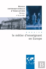 Le Metier D'Enseignant En Europe - Revue Internationale D'Education Sevres