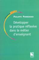 Le Metier D'Enseignant En Quete De Rationalite ; Pratique Reflexive Et Raison Pedagogique