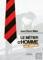 Le Métier D'Homme Est Difficile