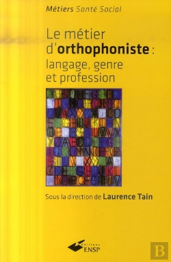 Bertrand.pt - Le Métier D'Orthophoniste ; Langage, Genre Et Profession