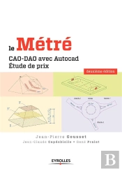 Le Métré ; Cao-Dao Avec Autocad ; Étude De Prix (2e Édition)