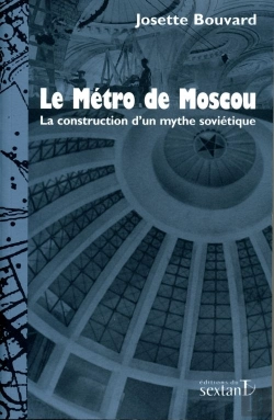 Bertrand.pt - Le Métro De Moscou ; La Construction D'Un Mythe Soviétique