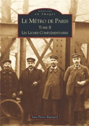 Le Métro De Paris T.2 ; Les Lignes Complémentaires
