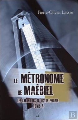 Bertrand.pt - Le Metronome De Maebiel - Les Chroniques De Victor Pelham T.4