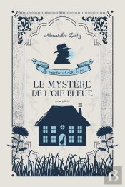 Le Meurtre Est Dans Le Pré : Le Mystère De L'Oie Bleue
