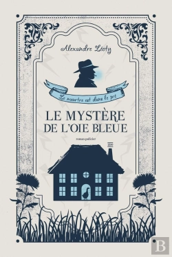 Bertrand.pt - Le Meurtre Est Dans Le Pré : Le Mystère De L'Oie Bleue