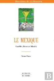 Le Mexique ; Conflits, Rêves Et Miroirs