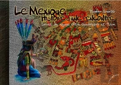 Le Mexique ; Histoire D'Une Rencontre