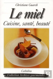 Le Miel Cuisine, Santé, Beauté