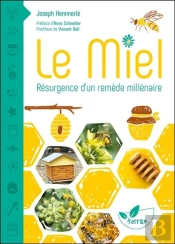 Le Miel, Resurgence D'Un Remede Millenaire