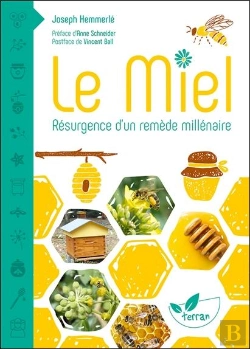 Bertrand.pt - Le Miel, Resurgence D'Un Remede Millenaire