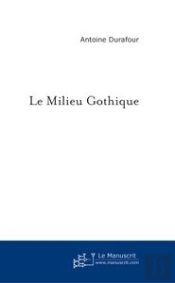 Le Milieu Gothique
