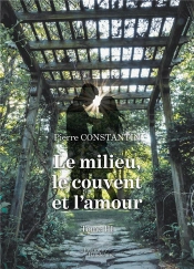 Le Milieu, Le Couvent Et L'Amour T.3