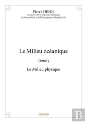 Le Milieu Oceanique - T01 - Le Milieu Oceanique - Le Milieu Physique - A L Usage Des Eleves, Etudian