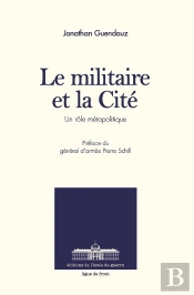 Le Militaire Et La Cité : Un Rôle Métapolitique