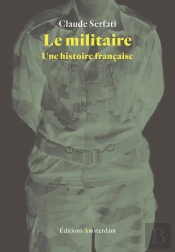 Le Militaire ; Une Histoire Française