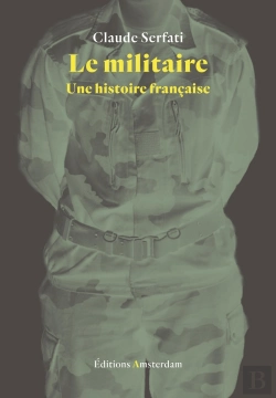 Bertrand.pt - Le Militaire ; Une Histoire Française