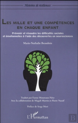 Bertrand.pt - Le Mille Et Une Compétences En Chaque Enfant ; Prévenir Et Résoudre Les Difficultés Sociales Et Emotionnelles À L'Aide Des Découvertes En Neurosciences