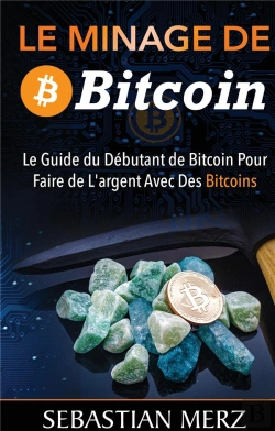 Bertrand.pt - Le Minage De Bitcoin 101