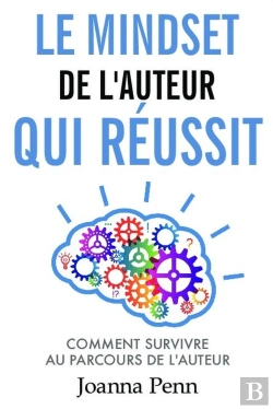 Bertrand.pt - Le Mindset De L'Auteur Qui Réussit ; Comment Survivre Au Parcours De L'Auteur