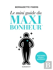 Le Mini Guide Du Maxi Bonheur