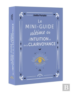 Bertrand.pt - Le Mini-Guide Ultime De L'Intuition Et De La Clairvoyance