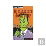 Le Ministere De La Peur ; Reflexions Sur Le Nouvel Ordre Securitaire