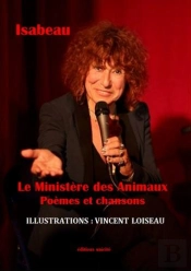 Le Ministère Des Animaux ; Poèmes Et Chansons