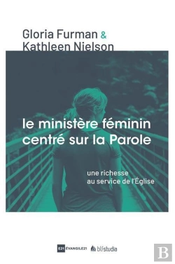 Bertrand.pt - Le Ministère Féminin Centré Sur La Parole ; Une Richesse Au Service De L'Eglise