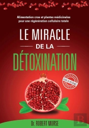 Le Miracle De La Détoxination