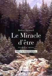 Le Miracle D'Être ; Science Et Nature
