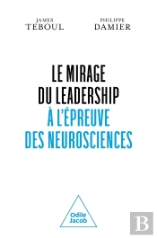 Le Mirage Du Leadership À L'Épreuve Des Neurosciences