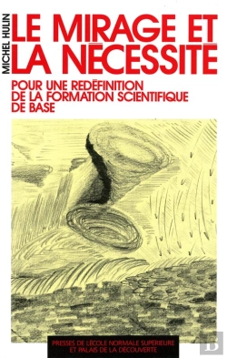 Bertrand.pt - Le Mirage Et La Nécessité - Pour Une Redéfinition De La Formation Scientifique De Base