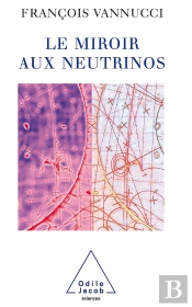 Le Miroir Aux Neutrinos