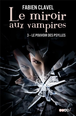 Bertrand.pt - Le Miroir Aux Vampires T.3 ; Le Pouvoir Des Psylles