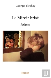 Le Miroir Brisé : Poèmes