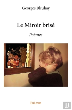 Bertrand.pt - Le Miroir Brisé : Poèmes