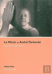 Le Miroir D'Andreï Tarkovski