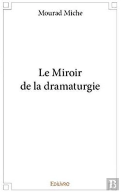 Bertrand.pt - Le Miroir De La Dramaturgie